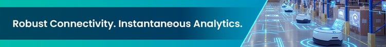 Robust Connectivity. Instantaneous Analytics.