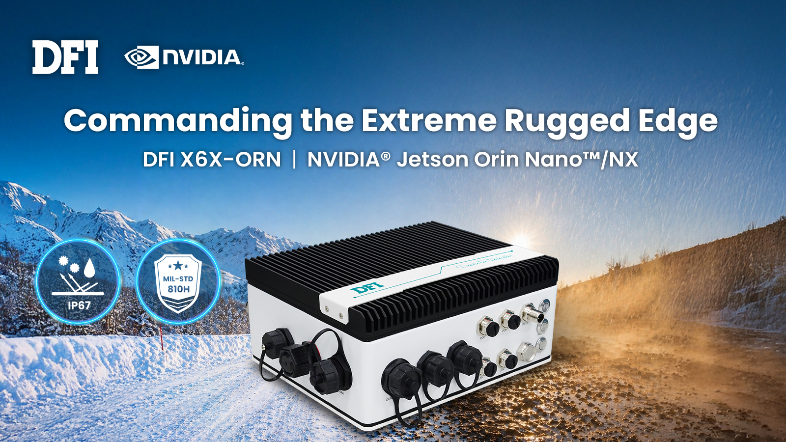 Commanding the Extreme Rugged Edge. DFI X6X-ORN | NVIDIA® Jetson Orin Nano™/NX